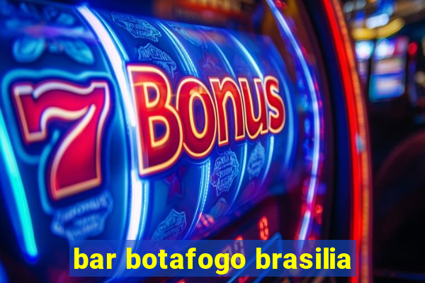 bar botafogo brasilia